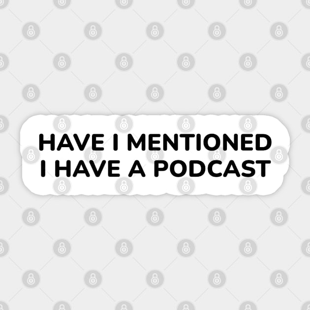 Have I mentioned I have a podcast Sticker by InspireMe